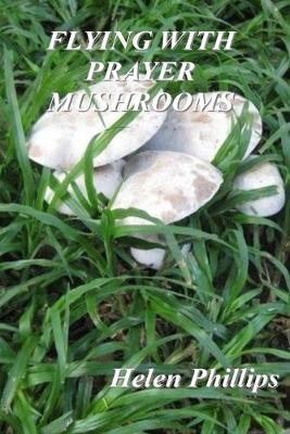 Book cover for Flying with Prayer Mushrooms