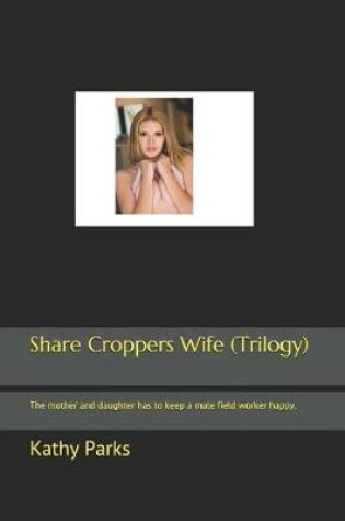 Cover of Share Croppers Wife (Trilogy)