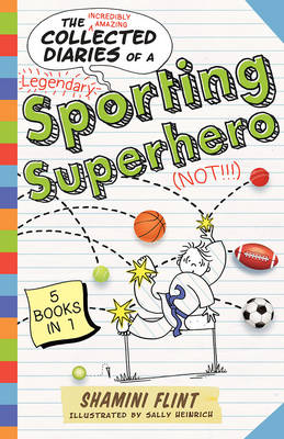 Book cover for The Collected Diaries of a Sporting Superhero