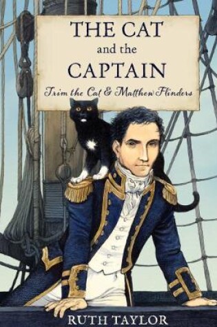 Cover of The Cat and the Captain: Trim the Cat & Matthew Flinders