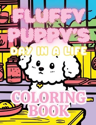 Book cover for Fluffy Puppy's Day in a Life