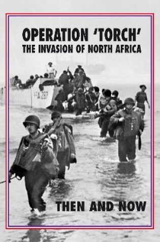 Cover of Torch Operation 'Torch' The Invasion of North Africa