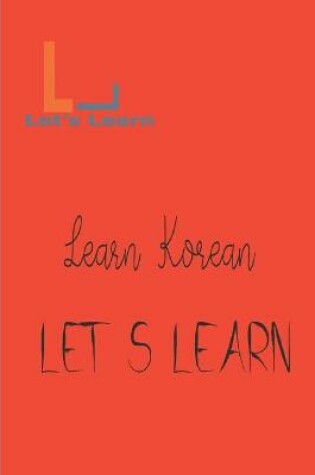 Cover of Let's Learn_ Learn Korean