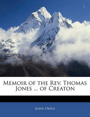 Book cover for Memoir of the REV. Thomas Jones ... of Creaton