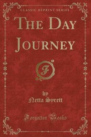 Cover of The Day Journey (Classic Reprint)