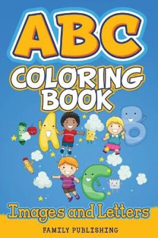 Cover of ABC Coloring Book Images and Letters