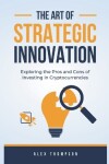 Book cover for The Art of Strategic Innovation