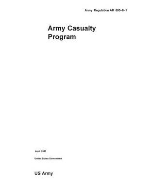 Book cover for Army Regulation AR 600-8-1 Army Casualty Program April 2007