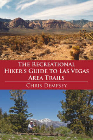 Cover of The Recreational Hiker's Guide to Las Vegas Area Trails