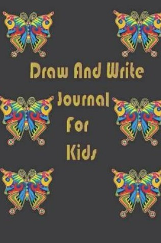 Cover of Draw and Write Journal For Kids
