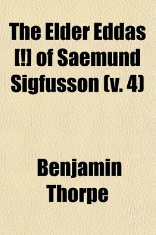 Cover of The Elder Edda of Saemund Sigfusson (Volume 4)