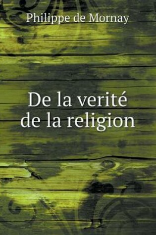 Cover of De la verité de la religion