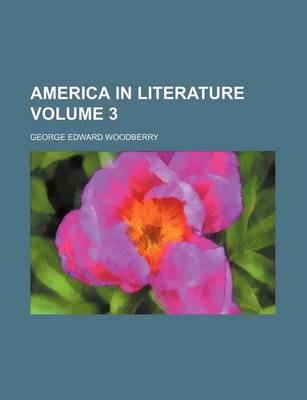 Book cover for America in Literature Volume 3