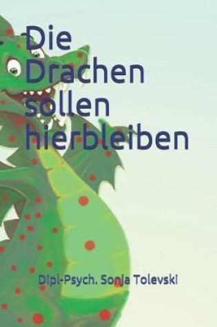 Cover of Die Drachen sollen hierbleiben
