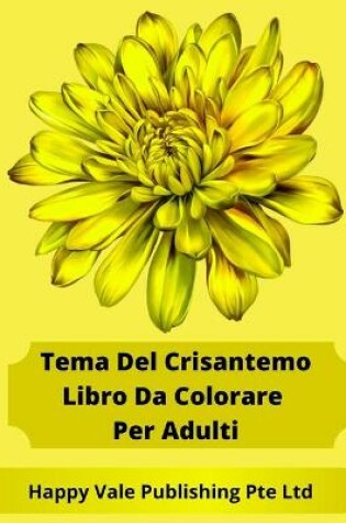 Cover of Tema Del Crisantemo Libro Da Colorare Per Adulti