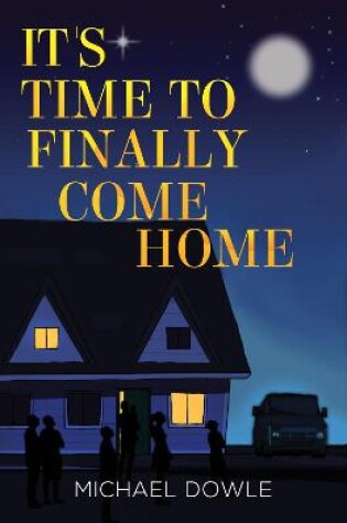 Cover of It's Time to Finally Come Home