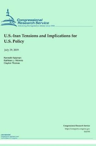 Cover of U.S.-Iran Tensions and Implications for U.S. Policy