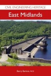 Book cover for Civil Engineering Heritage - East Midlands