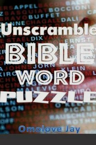 Cover of Unscramble BIBLE WORD Puzzles ?for Adults & Kids