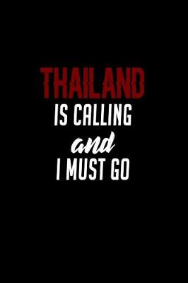 Book cover for Thailand is Calling and I Must Go.