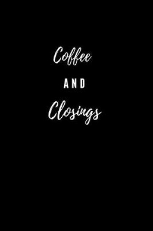 Cover of Coffee and Closings