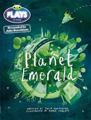Book cover for Bug Club Guided Julia Donaldson Plays Year 1 Green Planet Emerald