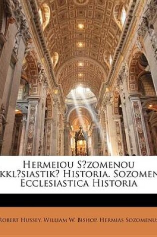 Cover of Hermeiou Szomenou Ekklsiastik Historia. Sozomeni Ecclesiastica Historia