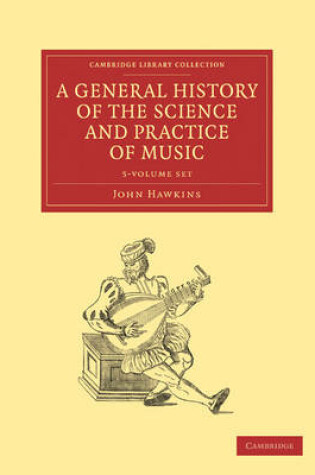 Cover of A General History of the Science and Practice of Music 5 Volume Set