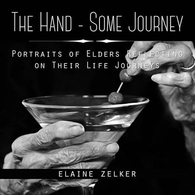 Book cover for The Hand - Some Journey Portraits of Elders Reflecting on Their Life Journeys