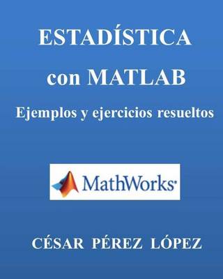 Book cover for Estadistica Con Matlab. Ejercicios Y Problemas Resueltos