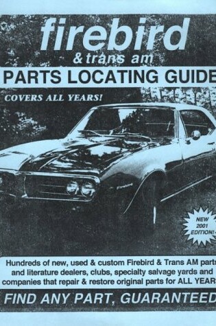 Cover of Firebird & Trans Am Parts Locating Guide