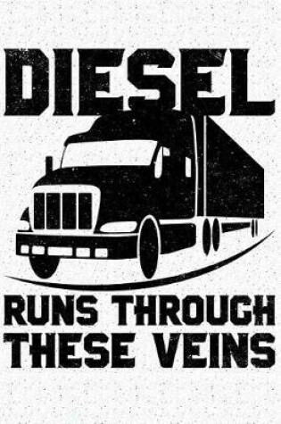 Cover of Diesel Runs Through These Veins