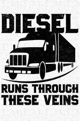 Book cover for Diesel Runs Through These Veins