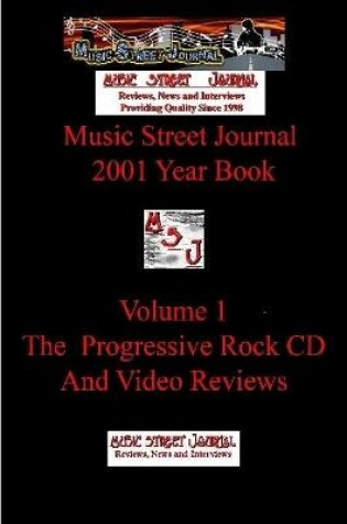 Cover of Music Street Journal: 2001 Year Book: Volume 1 - the Progressive Rock CD and Video Reviews