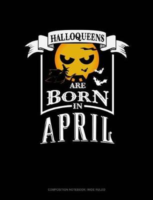 Cover of Halloqueens Are Born in April