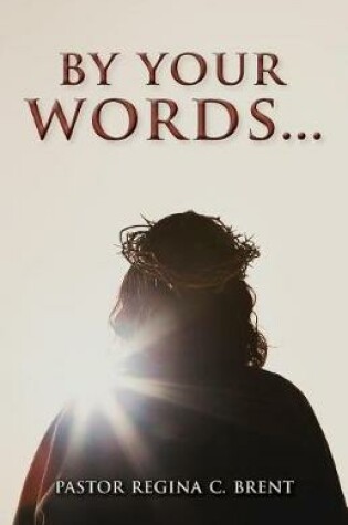 Cover of By Your Words...