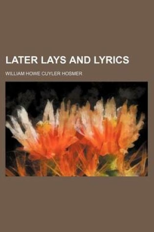 Cover of Later Lays and Lyrics