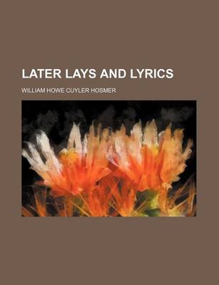 Book cover for Later Lays and Lyrics