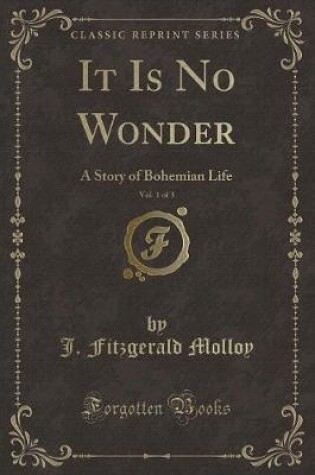 Cover of It Is No Wonder, Vol. 1 of 3