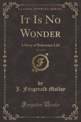 Book cover for It Is No Wonder, Vol. 1 of 3