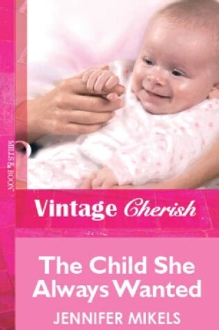 Cover of The Child She Always Wanted