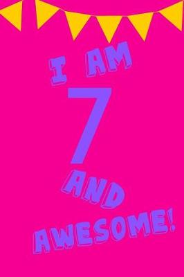 Book cover for I Am 7 and Awesome!