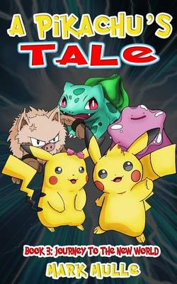 Book cover for A Pikachu's Tale (Book Three)