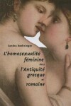 Book cover for L'Homosexualite Feminine Dans l'Antiquite Grecque Et Romaine