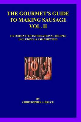 Book cover for The Gourmet's Guide to Making Sausage Vol. II