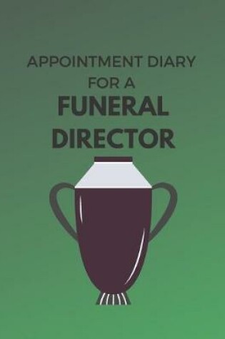 Cover of Appointment Diary for a Funeral Director