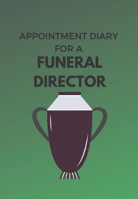 Book cover for Appointment Diary for a Funeral Director