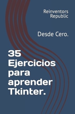 Cover of 35 Ejercicios para aprender Tkinter.