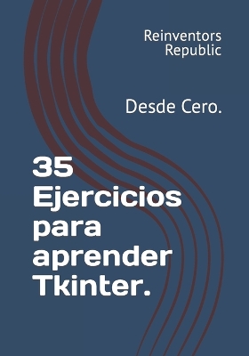 Book cover for 35 Ejercicios para aprender Tkinter.