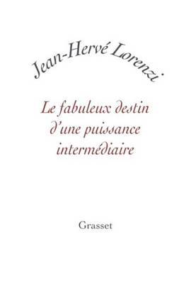 Book cover for Le Fabuleux Destin D'Une Puissance Intermediaire